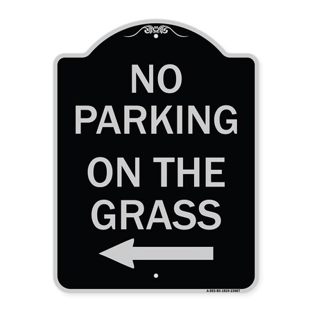 Signmission No Parking on Grass W/ Left Arrow Heavy-Gauge Aluminum Architectural Sign, 24" x 18", BS-1824-23687 A-DES-BS-1824-23687